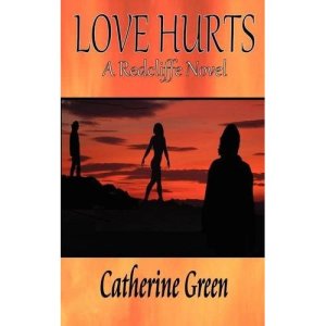 Writer Catherine Green Book Cover - Love Hurts - A Redcliffe Novel