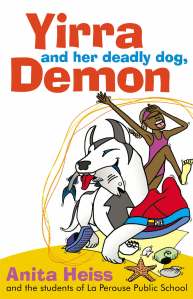 Writer Anita Heiss Book Cover - Yirra and Her Deadly Dog, Demon
