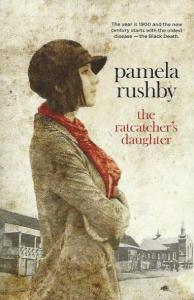 Writer Pamela Rushby Book Cover - The Ratcatcher's Daughter