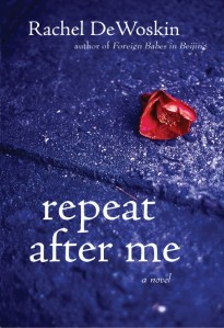 Writer Rachel DeWoskin Book Cover - Repeat After Me