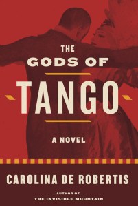 Writer Carolina De Robertis Book Cover - The Gods of Tango