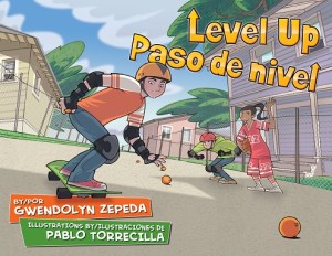 Writer Gwendolyn Zepeda Book Cover - Level Up / Paso de Nivel