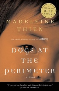 Writer Madeleine Thien Book Cover - Dogs at the Perimeter