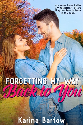 Writer Karina Bartow Book Cover - Forgetting my Way Back to You
