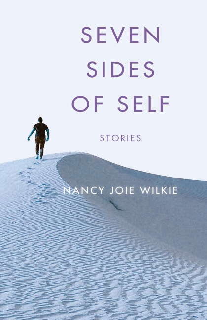 Writer Nancy Wilkie Book Cover - Seven Sides of Self