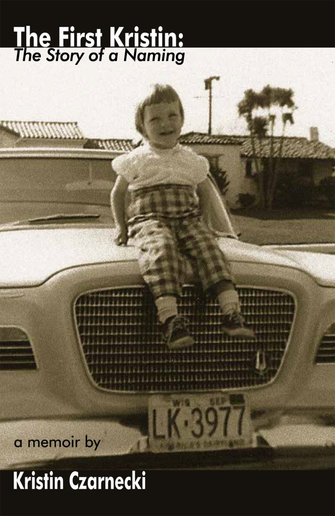 Writer Kristin Czarnecki Book Cover - The First Kristin