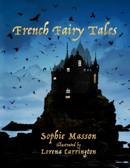 Lorena Carrington and Sophie Masson Book - French Fairy Tales