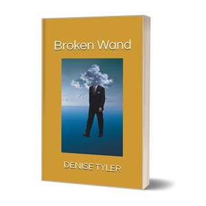 Writer Denise Tyler Book Cover - Broken Wand